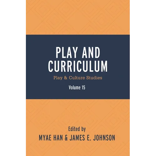 Play and Curriculum: Play & Culture Studies - Paperback