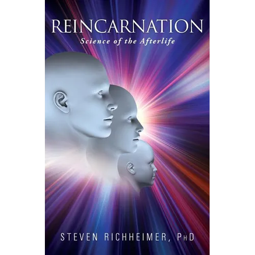 Reincarnation: Science of the Afterlife