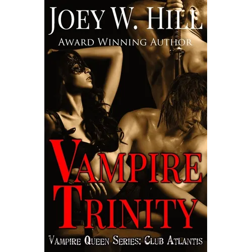 Vampire Trinity: A Vampire Queen Series Novel - Paperback