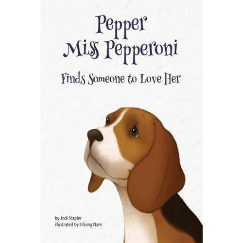 Pepper Miss Pepperoni Finds Someone to Love Her - Paperback