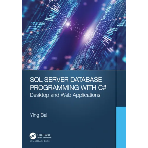 SQL Server Database Programming with C#: Desktop and Web Applications - Paperback