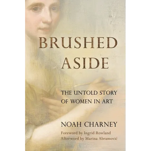 Brushed Aside: The Untold Story of Women in Art - Hardcover