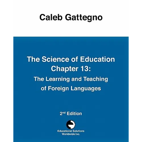 The Science of Education Chapter 13: The Learning and Teaching of Foreign Languages - Paperback