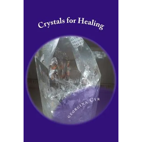 Crystals for Healing: Introduction to Healing with Crystals - Paperback
