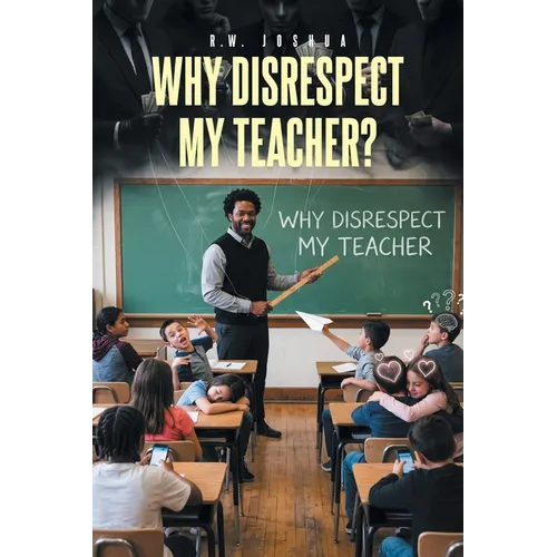 Why Disrespect My Teacher? - Paperback