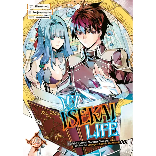 My Isekai Life 25: I Gained a Second Character Class and Became the Strongest Sage in the World! - Paperback