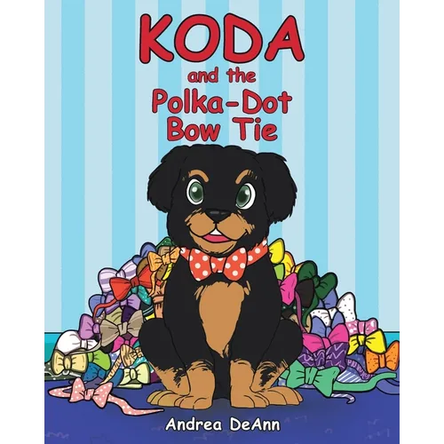 Koda and the Polka-Dot Bow Tie - Paperback