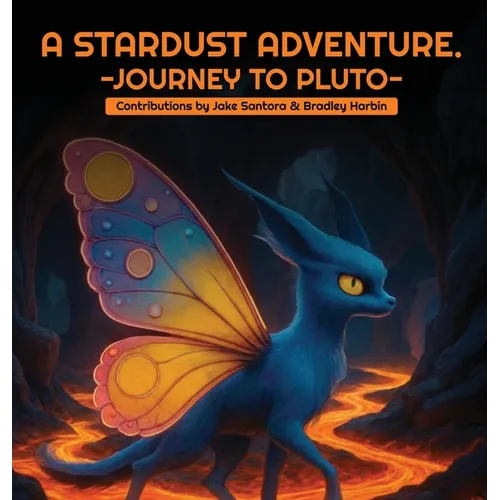 A Stardust Adventure: Journey to Pluto - Hardcover