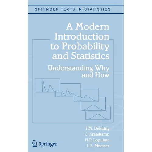 A Modern Introduction to Probability and Statistics: Understanding Why and How - Hardcover
