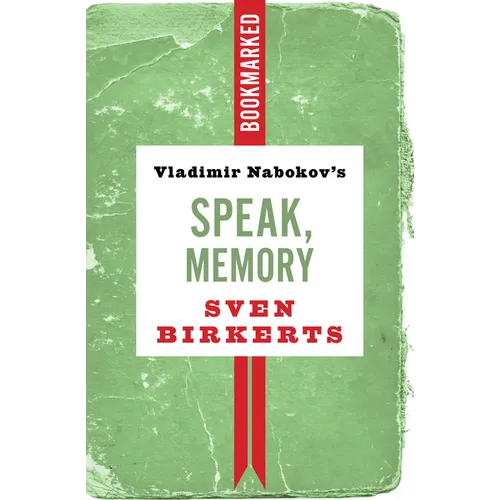 Vladimir Nabokov's Speak, Memory: Bookmarked - Paperback