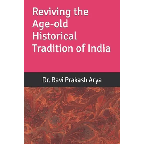 Reviving the Age-old Historical Tradition of India - Paperback