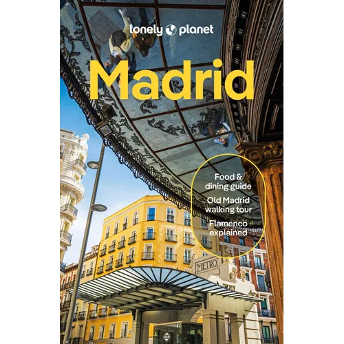 Lonely Planet Madrid: Plan the Trip of a Lifetime Detailed Itineraries & Maps Insider Tips Covers Plaza Mayor, La Latina, Malasana and More - Paperback