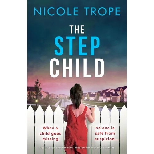 The Stepchild: A completely gripping psychological thriller full of twists - Paperback