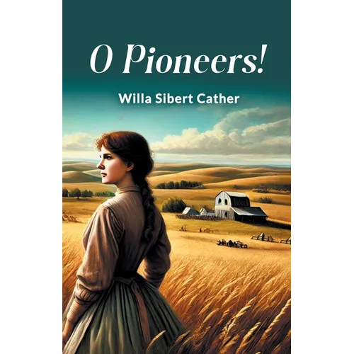 O Pioneers! - Paperback