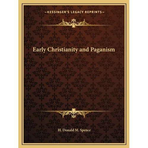 Early Christianity and Paganism - Paperback