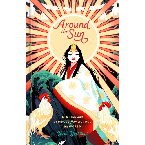 Around the Sun: Stories and Symbols from Across the World - Hardcover