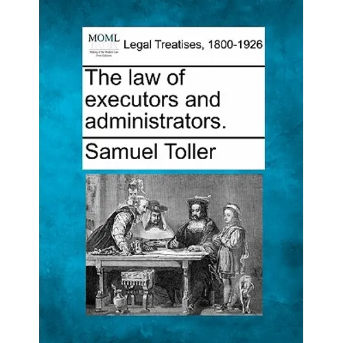 The law of executors and administrators. - Paperback