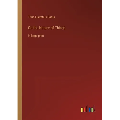 On the Nature of Things: in large print - Paperback