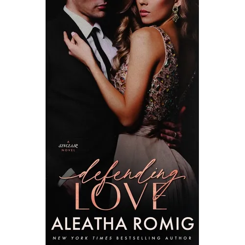 Defending Love: A steamy, bodyguard, high-stakes, standalone romantic suspense - Paperback