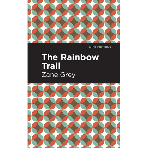 The Rainbow Trail - Paperback