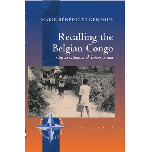 Recalling the Belgian Congo: Conversations and Introspection - Paperback