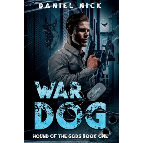 War Dog: Hound of the Gods Book One - Paperback