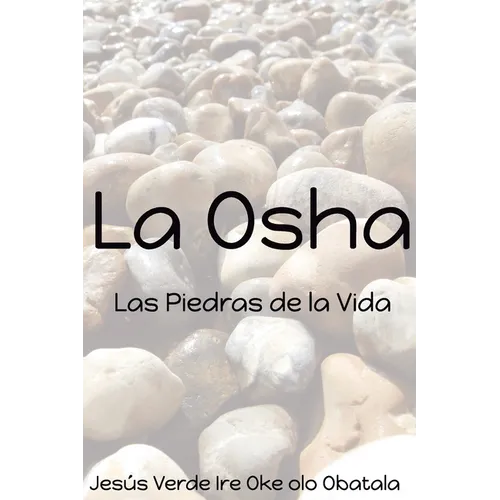 La Osha: Las piedras de la Vida - Paperback