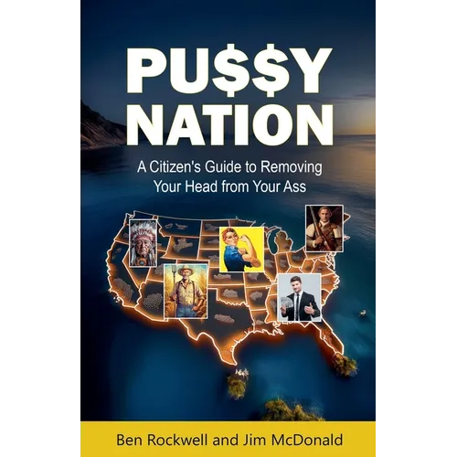 Pu$$y Nation: A Citizen's Guide to Removing Your Head from Your Ass - Paperback