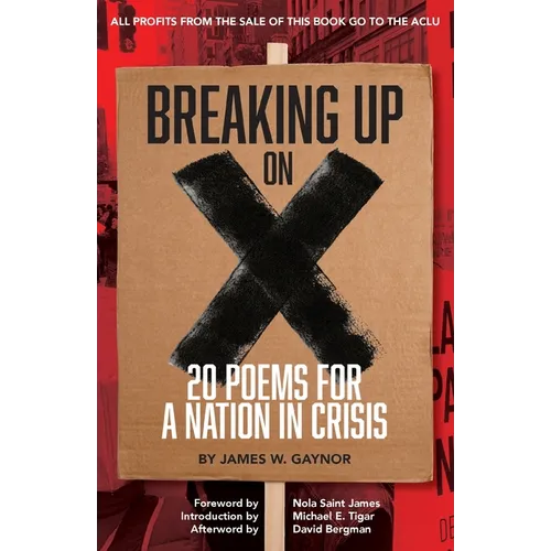 Breaking Up on X: 20 Poems for a Nation in Crisis - Paperback