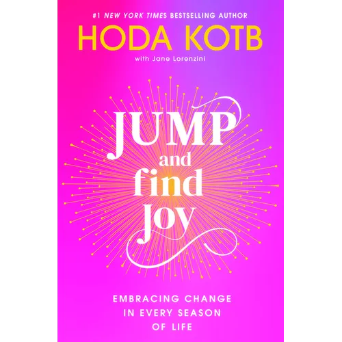 Jump and Find Joy: Embracing Change in Every Season of Life