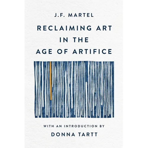 Reclaiming Art in the Age of Artifice - Paperback