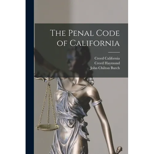 The Penal Code of California - Paperback