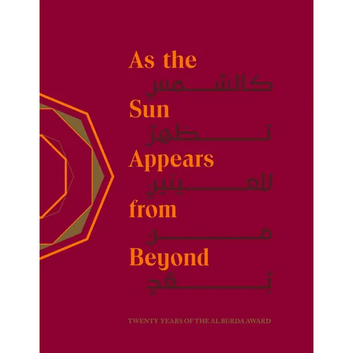 As the Sun Appears from Beyond: Twenty Years of the Al Burda Award - Hardcover