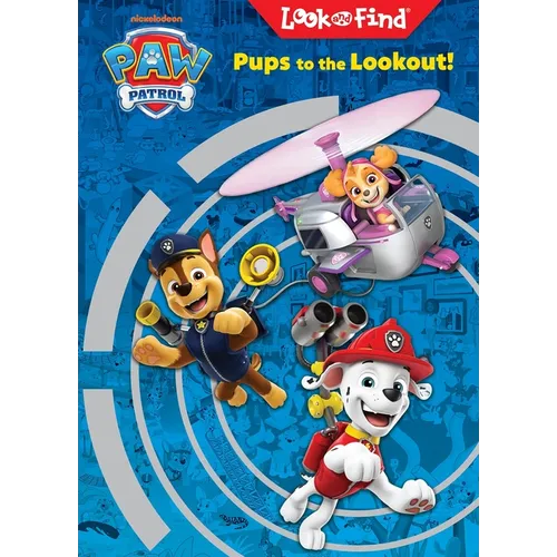 Nickelodeon Paw Patrol: Pups to the Lookout! Look and Find - Hardcover