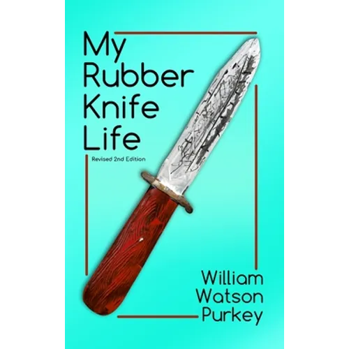 My Rubber Knife Life - Hardcover
