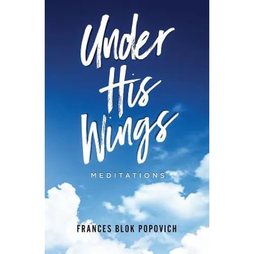 Under His Wings: Meditations - Paperback