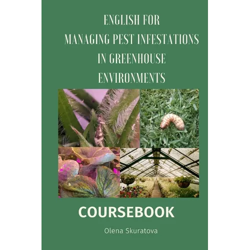 Managing Pest Infestations in Greenhouse Environments: Course for Greenhouse workers - Paperback