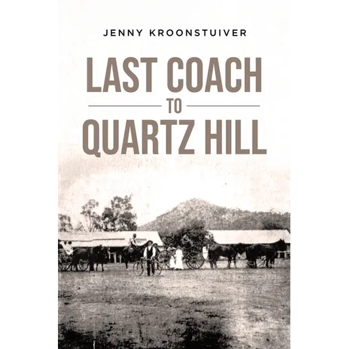 Last Coach to Quartz Hill - Paperback