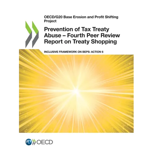 Prevention of Tax Treaty Abuse - Fourth Peer Review Report on Treaty Shopping - Paperback