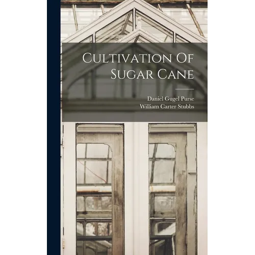 Cultivation Of Sugar Cane - Hardcover