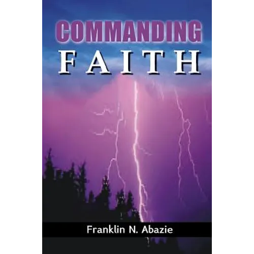 Commanding Faith: Faith - Paperback