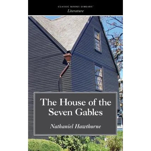 House of the Seven Gables - Hardcover
