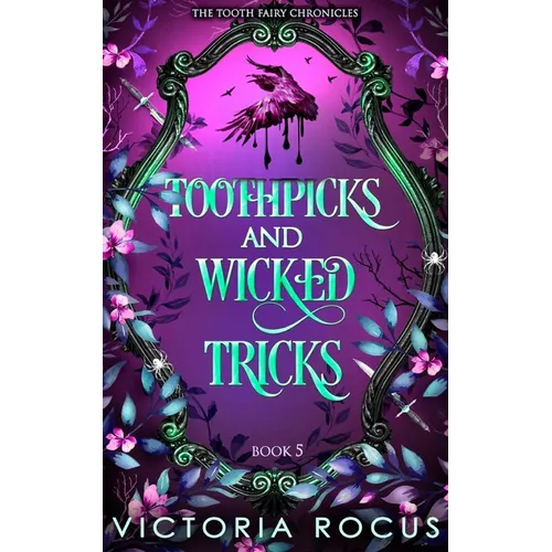 Toothpicks And Wicked Tricks - Paperback