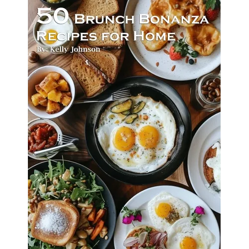 50 Brunch Bonanza Recipes for Home - Paperback