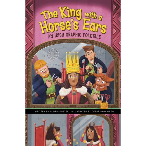 The King with a Horse's Ears: An Irish Graphic Folktale - Hardcover