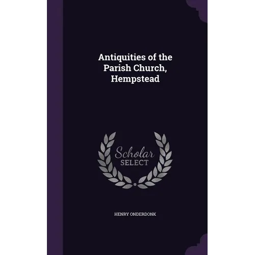 Antiquities of the Parish Church, Hempstead - Hardcover