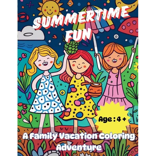 Summertime Fun: A Family Vacation Coloring Adventure - Paperback