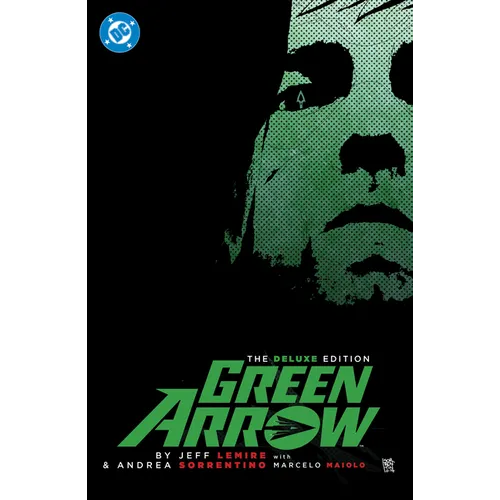 Green Arrow by Jeff Lemire and Andrea Sorrentino: The Deluxe Edition (New Edition) - Hardcover