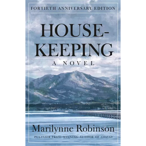Housekeeping: A Novel (Fortieth Anniversary Edition) - Paperback