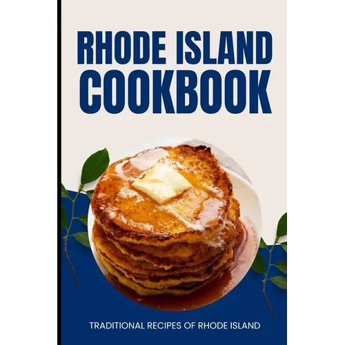 Rhode Island Cookbook: Traditional Recipes of Rhode Island - Paperback